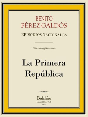 cover image of La Primera República (Episodios Nacionales-5ª Serie- IV novela)